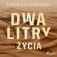 Dwa litry życia - Andrzej Zimniak - Hörbuch