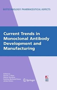 Current Trends in Monoclonal Antibody Development and Manufacturing -  - E-Book