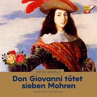 Don Giovanni tötet sieben Mohren - Matteo Bandello - Hörbuch