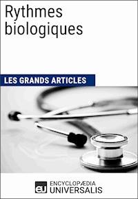 Rythmes biologiques - Encyclopaedia Universalis - E-Book
