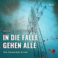 In die Falle gehen alle - Ein Hunsrück-Krimi (Ungekürzt) - Heinz-Peter Baecker - Hörbuch