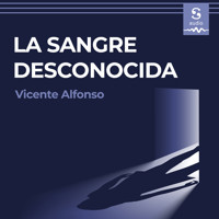 La sangre desconocida - Vicente Alfonso - Hörbuch