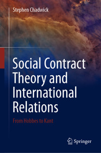 Social Contract Theory and International Relations - Stephen Chadwick - E-Book