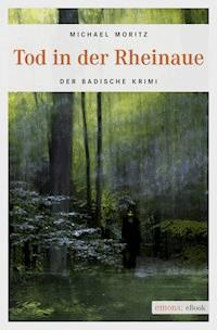 Tod in der Rheinaue - Michael Moritz - E-Book