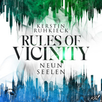 Neun Seelen - Rules of Vicinity, Band 3 (ungekürzt) - Kerstin Ruhkieck - Hörbuch