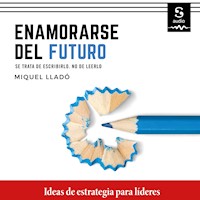 Enamorarse del futuro - Miquel Lladó - Hörbuch
