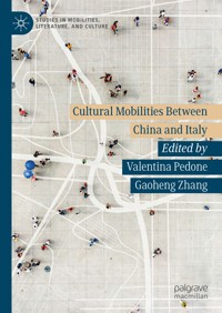 Cultural Mobilities Between China and Italy - - E-Book