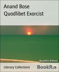 Quodlibet Exorcist - Anand Bose - kostenlos E-Book