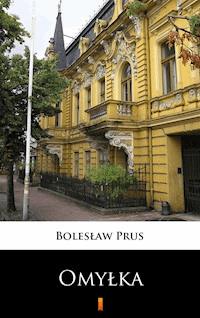Omyłka - Bolesław Prus - E-Book
