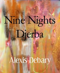 Nine Nights Djerba - Alexis Debary - E-Book