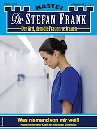 Dr. Stefan Frank 2699 - Stefan Frank - E-Book