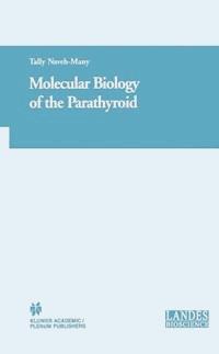 Molecular Biology of the Parathyroid - - E-Book