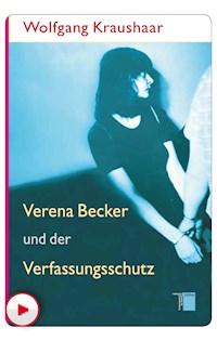 Verena Becker und der Verfassungsschutz - Wolfgang Kraushaar - E-Book