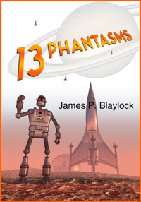 Thirteen Phantasms - James P. Blaylock - E-Book