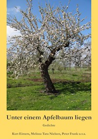 Unter einem Apfelbaum liegen - Kurt Eimers - E-Book