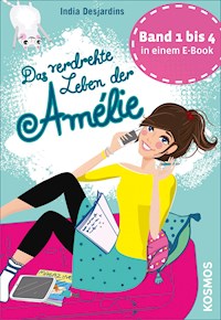 Das verdrehte Leben der Amélie, Die ersten vier Bände in einem E-Book - India Desjardins - E-Book