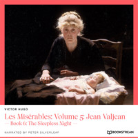 Les Misérables: Volume 5: Jean Valjean - Book 6: The Sleepless Night (Unabridged) - Victor Hugo - Hörbuch