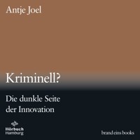 Kriminell? (brand eins audio books 3) - Antje Joel - Hörbuch