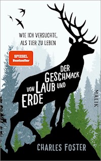 Der Geschmack von Laub und Erde - Charles Foster - E-Book