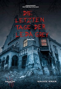 Die letzten Tage der Leda Grey - Essie Fox - E-Book