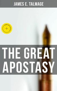 The Great Apostasy - James E. Talmage - E-Book