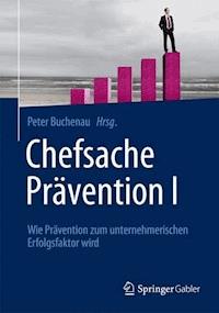 Chefsache Prävention I -  - E-Book