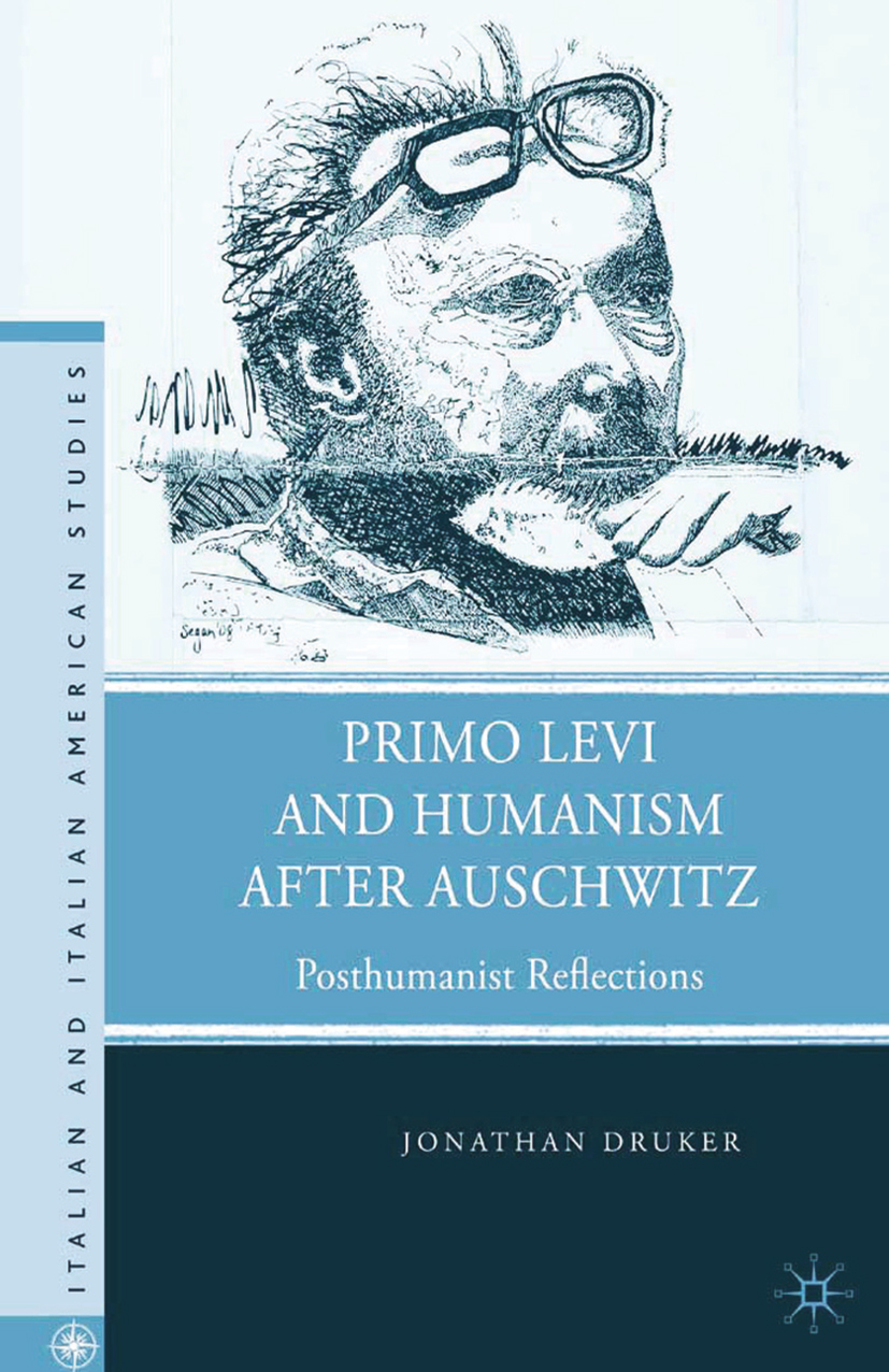Primo Levi and Humanism after Auschwitz - J. Druker - E-Book