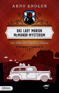 Das Lady Marion McManor-Mysterium -  Arno Endler - E-Book