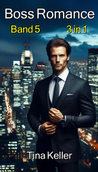 Boss Romance: Sammelband 5 - Tina Keller - E-Book