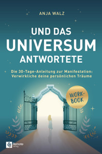 Und das Universum antwortete - Anja Walz - E-Book