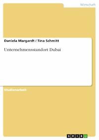 Unternehmensstandort Dubai - Daniela Margardt - E-Book