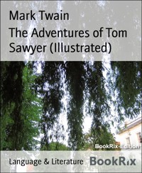 The Adventures of Tom Sawyer (Illustrated) - Mark Twain - E-Book