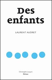 Des enfants - Laurent Audret - E-Book