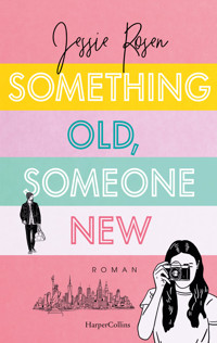 Something Old, Someone New - Jessie Rosen - E-Book
