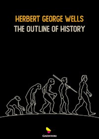 The Outline Of History - Wells Herbert George - E-Book