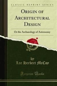 Origin of Architectural Design - Lee Herbert McCoy - E-Book