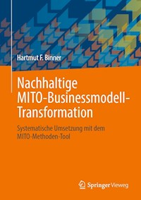 Nachhaltige MITO-Businessmodell-Transformation - Hartmut F. Binner - E-Book