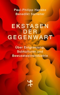 Ekstasen der Gegenwart - Paul-Philipp Hanske - E-Book