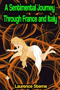 A Sentimental Journey Through France and Italy - Laurence  Sterne - E-Book