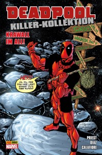 Deadpool Killer-Kollektion 10 - Krawall im All - Christopher Priest - E-Book
