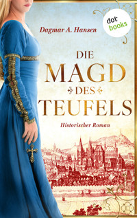 Die Magd des Teufels - Dagmar A. Hansen schreibt als Dagmar Schnabel - E-Book