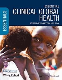 Essential Clinical Global Health - - E-Book