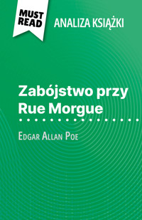 Zabójstwo przy Rue Morgue książka Edgar Allan Poe (Analiza książki) - Cécile Perrel - E-Book