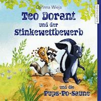 Teo Dorant und der Stinkewettbewerb und die Pups-Po-Saune - Corinna Wieja - Hörbuch
