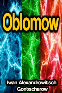 Oblomow - Iwan Alexandrowitsch Gontscharow - E-Book