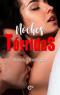 Noches tórridas - Wendy Etherington - E-Book