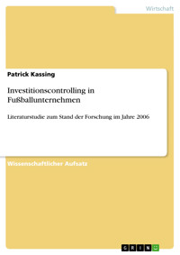 Investitionscontrolling in Fußballunternehmen - Patrick Kassing - E-Book