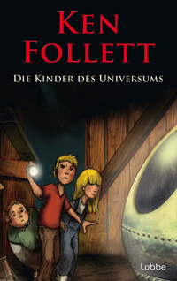Die Kinder des Universums - Ken Follett - E-Book