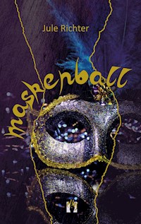 Maskenball - Jule Richter - E-Book
