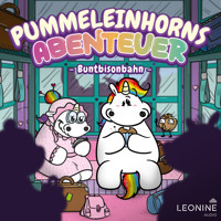 Pummeleinhorns Abenteuer - Die Buntbisonbahn - Tommy Krappweis - Hörbuch